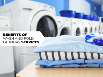 Benefits of Wash and Fold Laundry Services