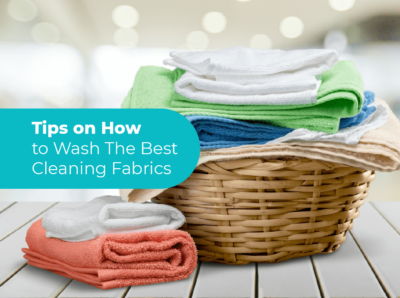 Tips on How to Wash The Best Cleaning Fabrics