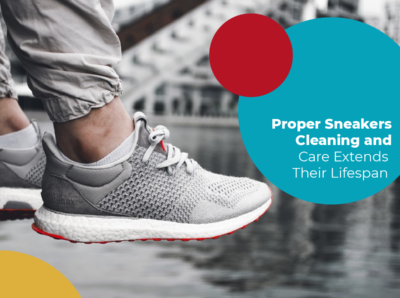 Proper Sneakers Cleaning and Care Extends Their Lifespan