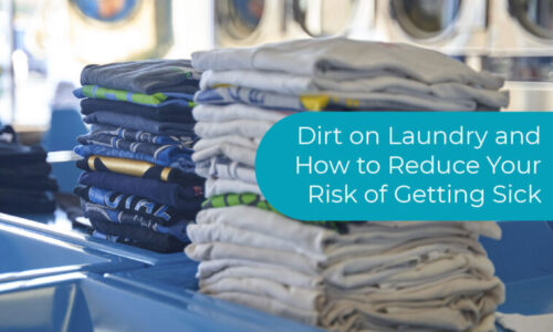 Dirt on Laundry and How to Reduce Your Risk of Getting Sick