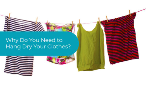 Why Do You Need to Hang Dry Your Clothes?